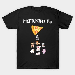 Motivated by pizza & puppies Gift Idea, Women Funny Pizza Gifts - Ladies Funny Graphic Design , Puppies Lovers Gifts For Women T-Shirt